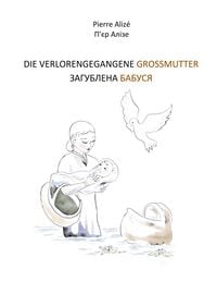 Produktbild: Die verlorengegangene Grossmutter
