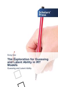 Produktbild: The Exploration for Guessing and Latent Ability in IRT Models