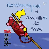 Produktbild: The Wettish Tale of Maximillian the Mouse