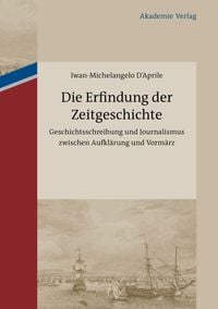 Produktbild: Die Erfindung der Zeitgeschichte