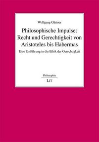 Produktbild: G&auml;rtner, W: Philosophische Impulse: Recht und Gerechtigkeit