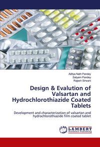 Produktbild: Design & Evalution of Valsartan and Hydrochlorothiazide Coated Tablets