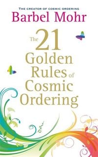 Produktbild: 21 Golden Rules for Cosmic Ordering. Barbel Mohr