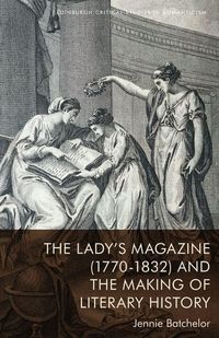 Produktbild: The Lady's Magazine (1770-1832) and the Making of Literary History