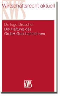 Produktbild: Die Haftung des GmbH-Gesch&auml;ftsf&uuml;hrers