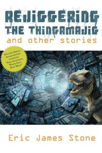 Produktbild: Rejiggering the Thingamajig and Other Stories