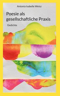 Produktbild: Poesie als gesellschaftliche Praxis