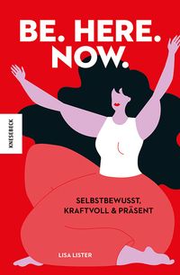 Produktbild: Be. Here. Now.