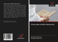 Produktbild: Koran jako &iquest;r&oacute;d&iquest;o historyczne