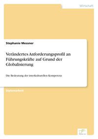 Produktbild: Ver&auml;ndertes Anforderungsprofil an F&uuml;hrungskr&auml;fte auf Grund der Globalisierung