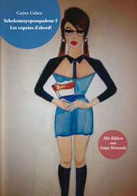 Produktbild: Schokomayopompadour 5 Les copains d'abord!