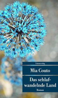 Bild vom Artikel Das schlafwandelnde Land vom Autor Mia Couto