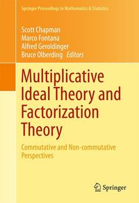 Produktbild: Multiplicative Ideal Theory and Factorization Theory