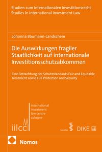 Produktbild: Die Auswirkungen fragiler Staatlichkeit auf internationale Investitionsschutzabkommen