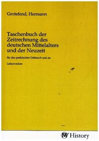 Produktbild: Taschenbuch der Zeitrechnung des deutschen Mittelalters und der Neuzeit