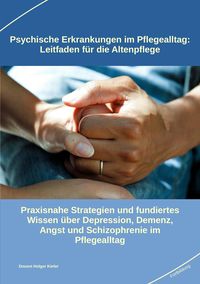 Produktbild: Psychische Erkrankungen im Pflegealltag: Leitfaden f&uuml;r die Altenpflege