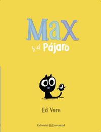 Bild vom Artikel Max y el Pajaro = Max and Bird vom Autor Ed Vere