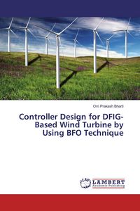 Produktbild: Controller Design for DFIG-Based Wind Turbine by Using BFO Technique