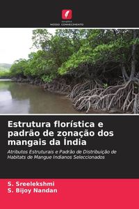 Produktbild: Estrutura flor&iacute;stica e padr&atilde;o de zona&ccedil;&atilde;o dos mangais da &Iacute;ndia