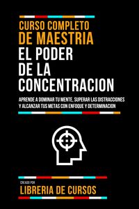 Produktbild: Curso Completo De Maestria El Poder De La Concentracion
