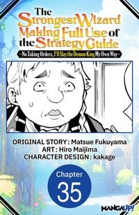 Produktbild: The Strongest Wizard Making Full Use of the Strategy Guide -No Taking Orders, I'll Slay the Demon King My Own Way- #035