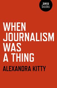 Produktbild: When Journalism was a Thing