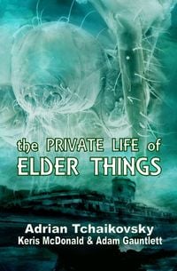 Produktbild: The Private Life of Elder Things