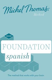 Produktbild: Thomas, M: Foundation Spanish (Learn Spanish with the Michel