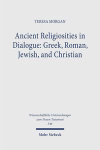 Produktbild: Ancient Religiosities in Dialogue: Greek, Roman, Jewish, and Christian
