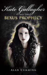 Produktbild: Kate Gallagher and the Bexus Prophecy