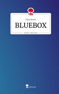 Produktbild: Mosch, E: BLUEBOX. Life is a Story - story.one
