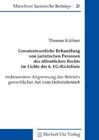 Produktbild: Umsatzsteuerliche Behandlung von juristischen Personen des &ouml;ffentlichen Rechts im Lichte der 6. EG-Richtlinie