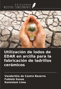 Produktbild: Utilizaci&oacute;n de lodos de EDAR en arcilla para la fabricaci&oacute;n de ladrillos cer&aacute;micos