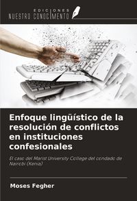 Produktbild: Enfoque ling&uuml;&iacute;stico de la resoluci&oacute;n de conflictos en instituciones confesionales