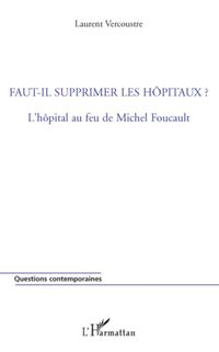 Produktbild: Faut-il supprimer les h&ocirc;pitaux ?