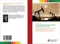 Produktbild: Produ&ccedil;&atilde;o N&atilde;o Convencional de Petr&oacute;leo nos EUA
