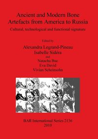 Produktbild: Ancient and Modern Bone Artefacts from America to Russia