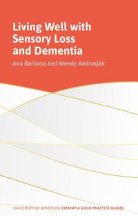 Produktbild: Living Well with Sensory Loss and Dementia