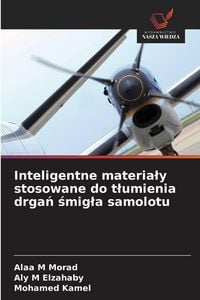 Produktbild: Inteligentne materia&iquest;y stosowane do t&iquest;umienia drga&iquest; &iquest;mig&iquest;a samolotu