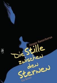 Produktbild: Die Stille zwischen den Sternen