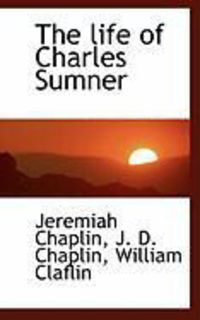 Produktbild: The Life of Charles Sumner