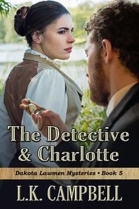 Produktbild: The Detective & Charlotte (Dakota Lawmen Mysteries, #5)