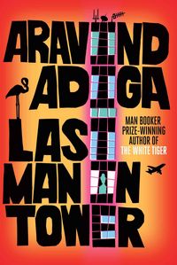Produktbild: Adiga, A: Last Man in Tower