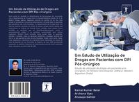 Produktbild: Um Estudo de Utiliza&ccedil;&atilde;o de Drogas em Pacientes com DPI P&oacute;s-cir&uacute;rgico