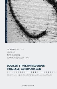 Produktbild: Logiken strukturbildender Prozesse: Automatismen