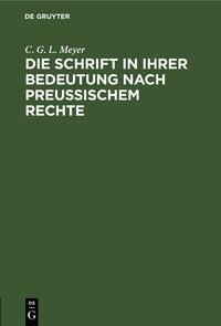 Produktbild: Die Schrift in ihrer Bedeutung nach preu&szlig;ischem Rechte