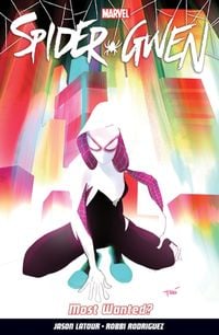 Produktbild: Latour, J: Spider-gwen Vol. 0: Most Wanted?