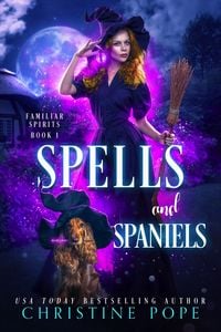 Produktbild: Spells and Spaniels (Familiar Spirits, #1)