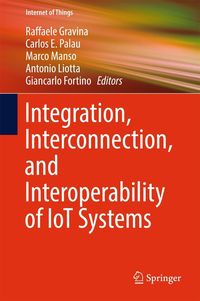 Produktbild: Integration, Interconnection, and Interoperability of IoT Systems