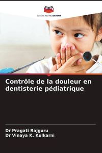 Produktbild: Contr&ocirc;le de la douleur en dentisterie p&eacute;diatrique